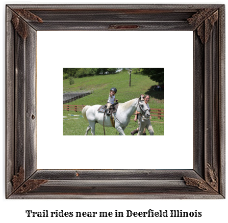 trail rides near me in Deerfield, Illinois